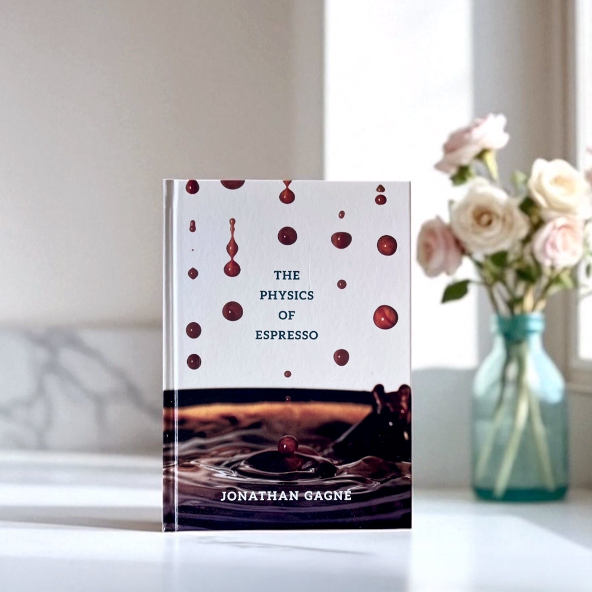 The Physics of Espresso Hardcover Book by Jonathan Gagne