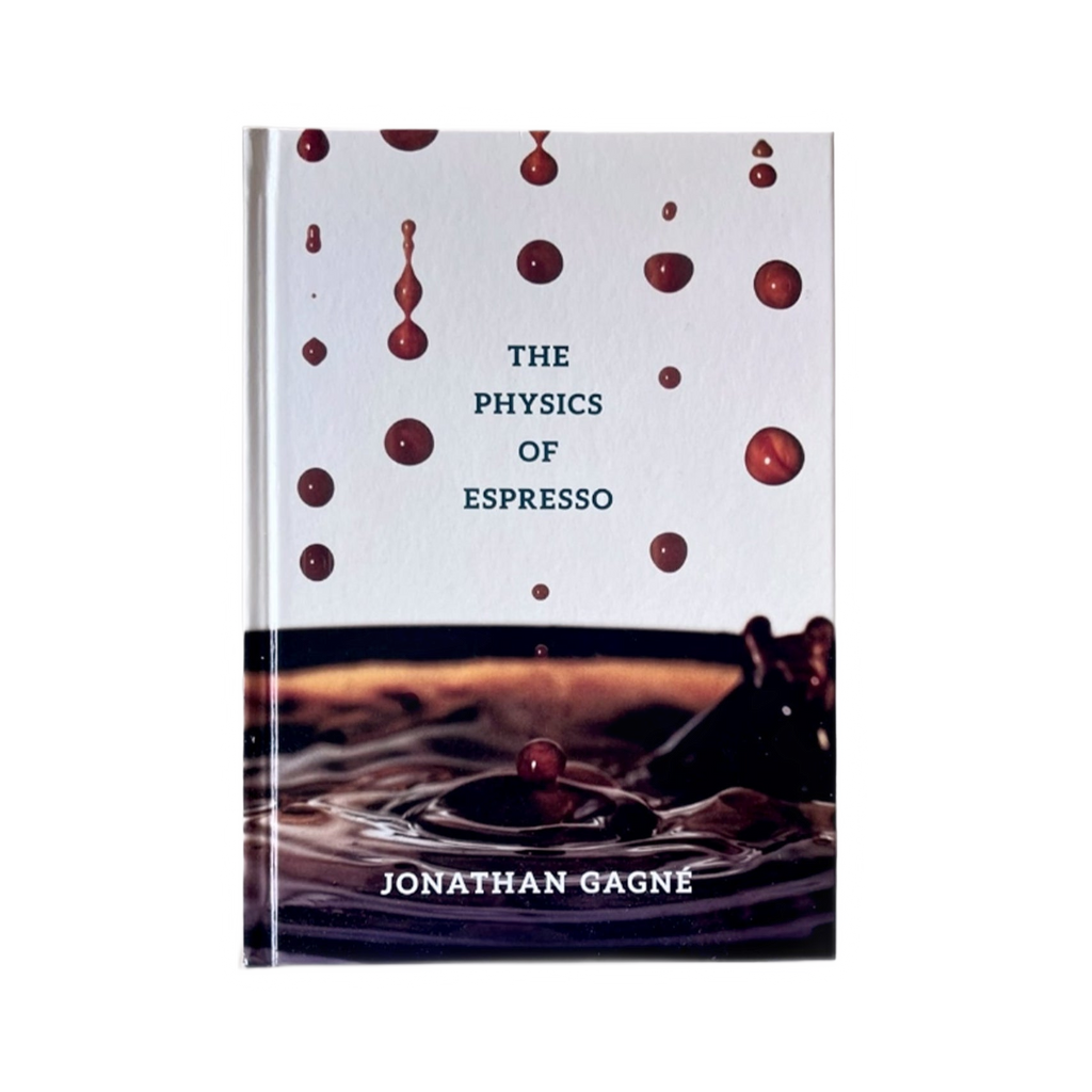 The Physics of Espresso Hardcover Book by Jonathan Gagne - product view 1